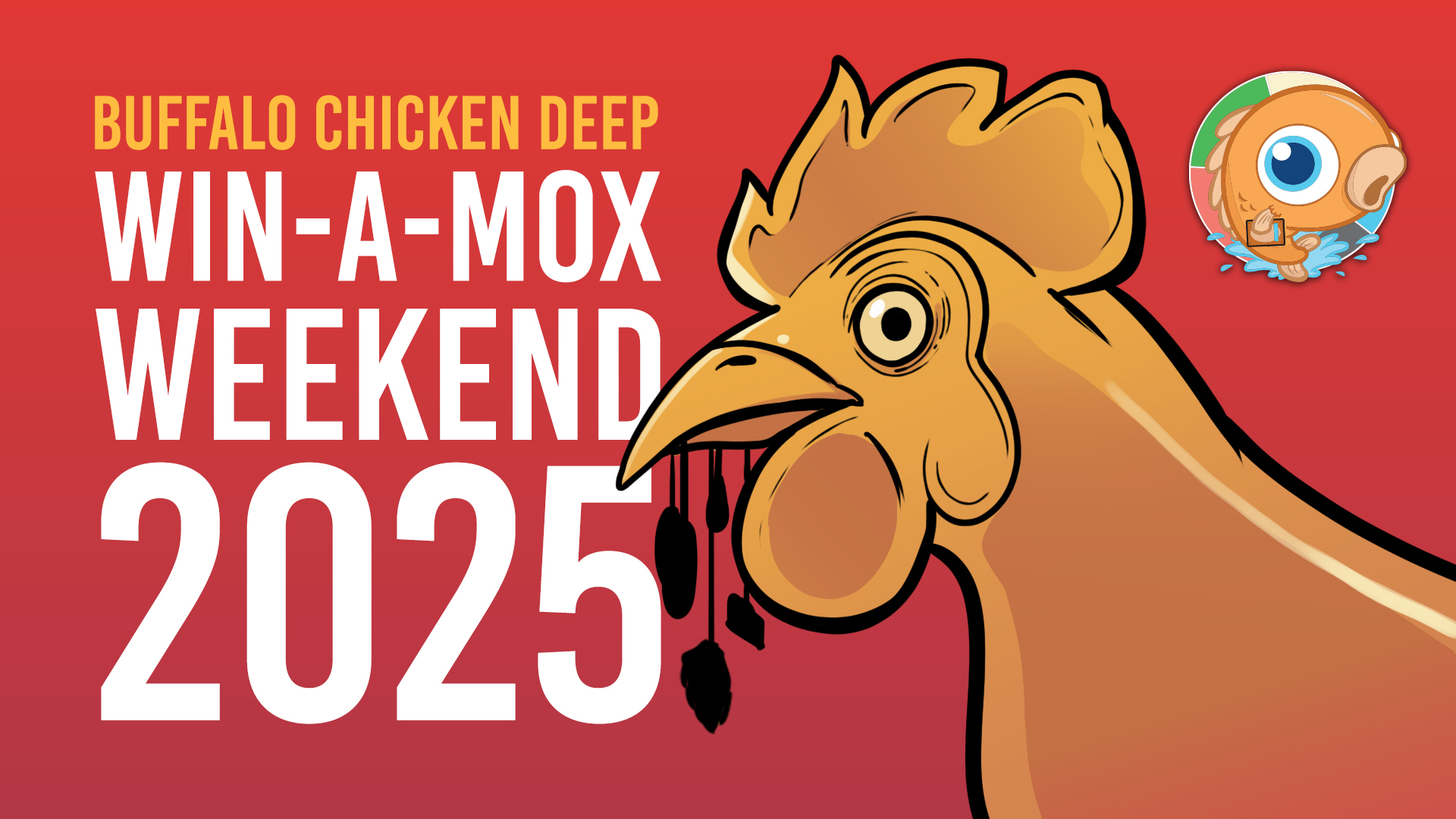Image for This Week in Legacy: Buffalo Chicken Deep Win-A-Mox Weekend 2025