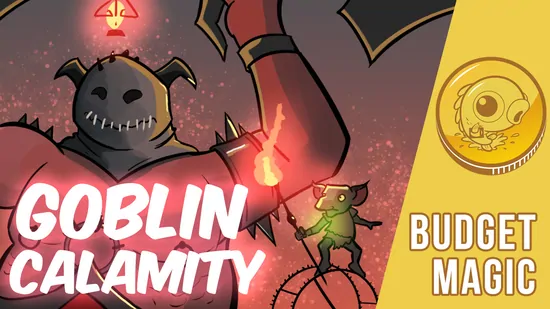 Budget Magic: $52 (7 tix) Goblin Calamity (Standard, Magic Arena)
