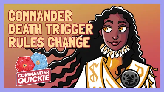 New Commander Death Trigger Rules Change | Commander Quickie
