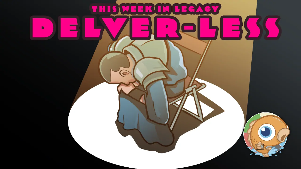 This Week in Legacy: Delver-less