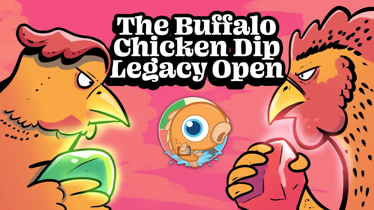This Week in Legacy The Buffalo Chicken Dip Legacy Open