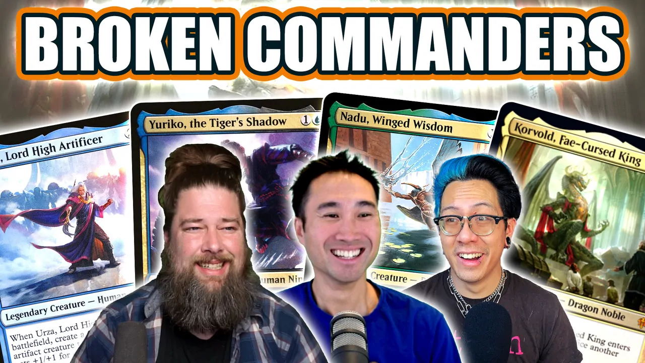 Commander Clash Podcast 155: The Most Broken Commanders Commander Clash Podcast 155: The Most Broken Commanders